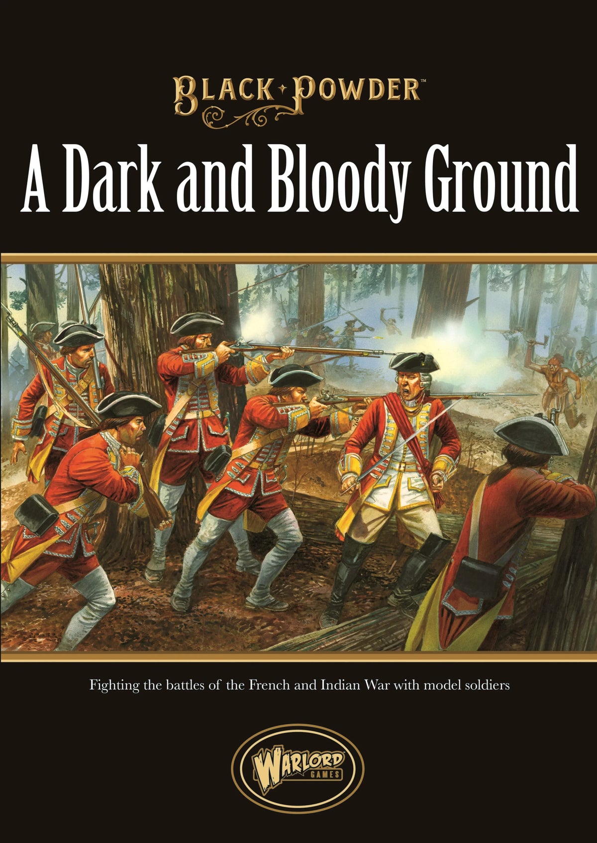 Black Powder - Supplement: A Dark and Bloody Ground - French Indian War