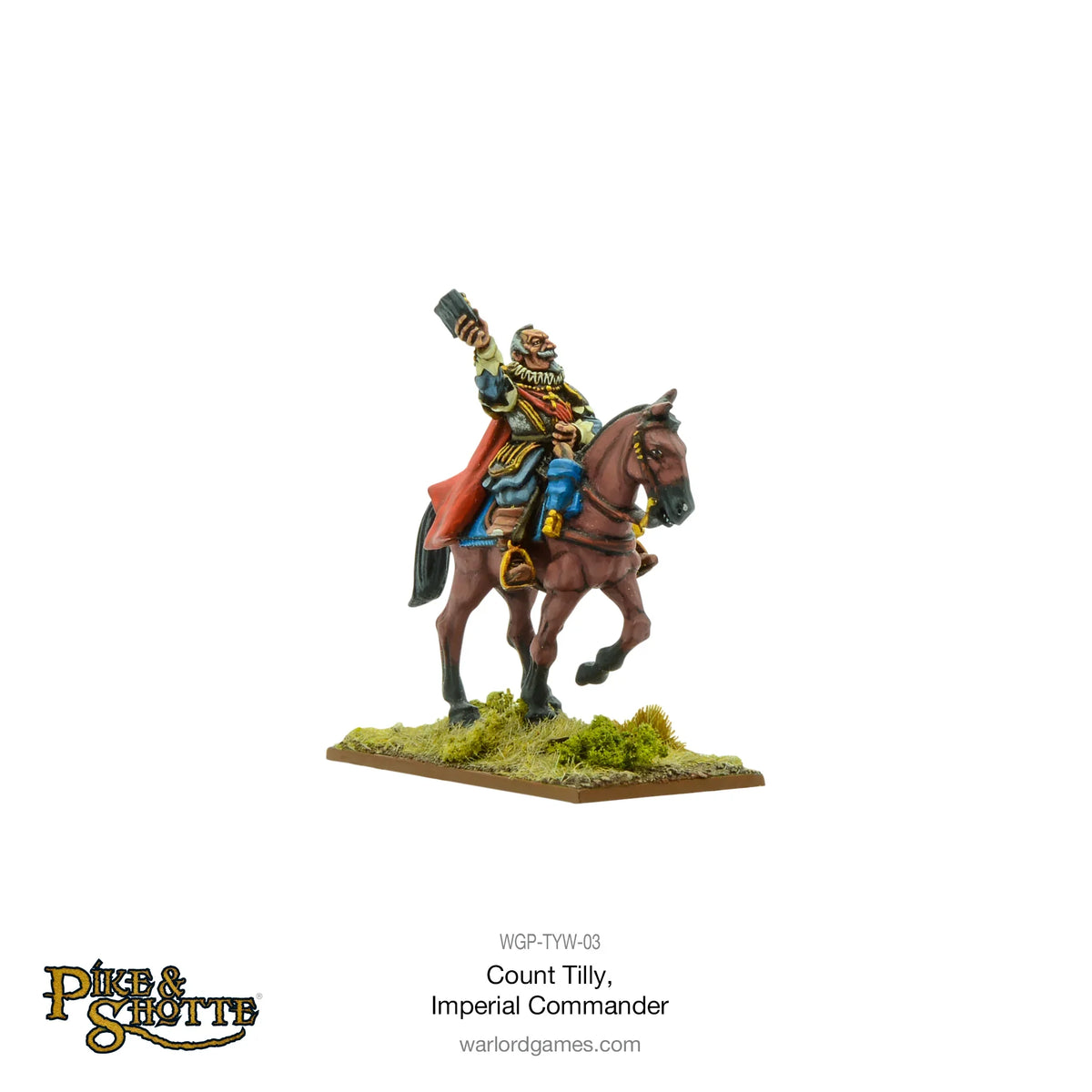 Pike & Shotte - Count Tilly, Imperial Commander