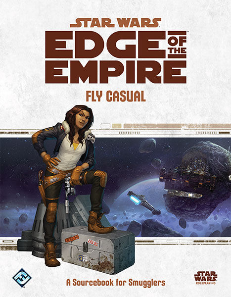 Star Wars RPG: Edge of the Empire – Fly Casual
