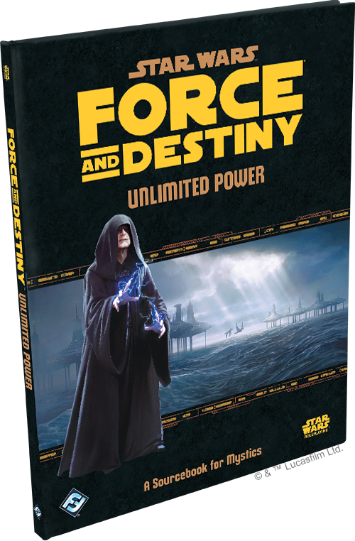 Star Wars RPG: Force and Destiny – Unlimited Power